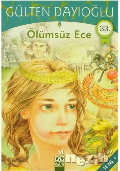 Ölümsüz Ece - Gülten Dayıoğlu - Altın Kitaplar