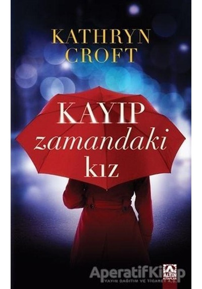 Kayıp Zamandaki Kız - Kathryn Croft - Altın Kitaplar