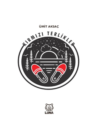 Kırmızı Terlikler - Ümit Aksaç - Luna Yayınları