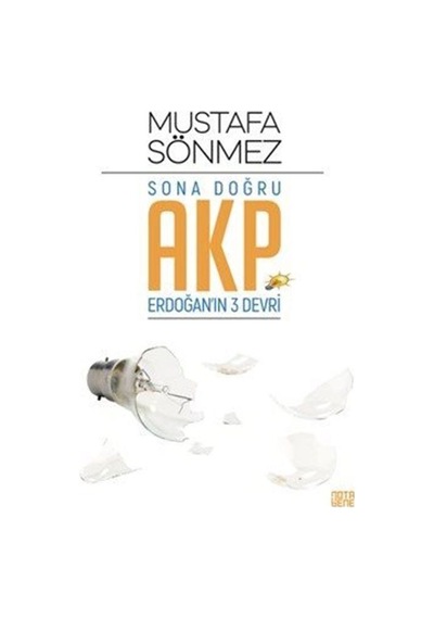 Sona Doğru Akp / Mustafa Sönmez