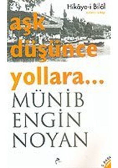 Aşk Düşünce Yollara... / Münib Engin Noyan