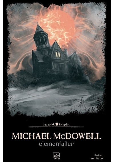 Elementaller - Karanlık Kitaplık - Michael Mcdowell - İthaki Yayınları
