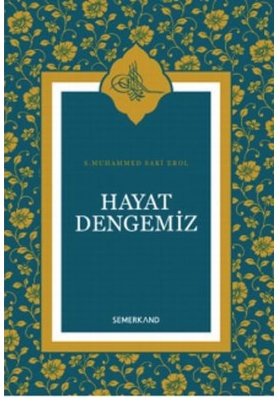 Hayat Dengemiz - S. Muhammed Saki Erol - Semerkand Yayınları