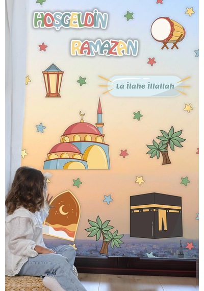 Hoşgeldin Ramazan La İlahe İllallah Yazılı Cami Ve Kabe Temalı Cam Duvar Ramazan Sticker Seti Çok Renkli