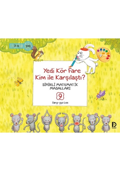 Sihirli Matematik Masalları 9 - Yedi Kör Fare ile Kim Karşılaştı - Sang-Gyo Lee - Düşün Yayınevi