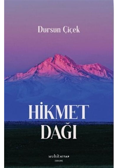Hikmet Dağı / Dursun Çiçek