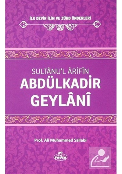 Abdülkadir Geylani Sultanu'l Arifin / Prof. Ali Muhammed Sallabi 9786054411696