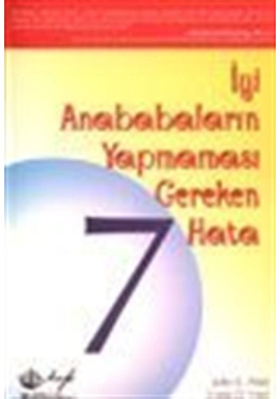 İyi Anababaların Yapmaması Gereken 7 Hata / John C Friel