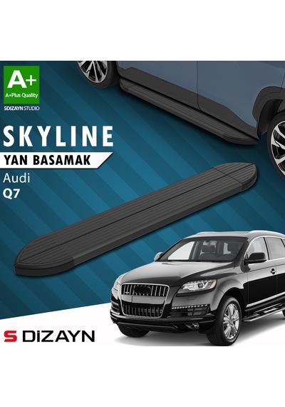 S-dizayn Audi Q7 Skyline Siyah Yan Basamak 213 Cm 2005-2015 A+ Kalite