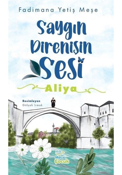 Saygın Direnişin Sesi: Aliya - Fadimana Yetiş Meşe - Mecaz Çocuk