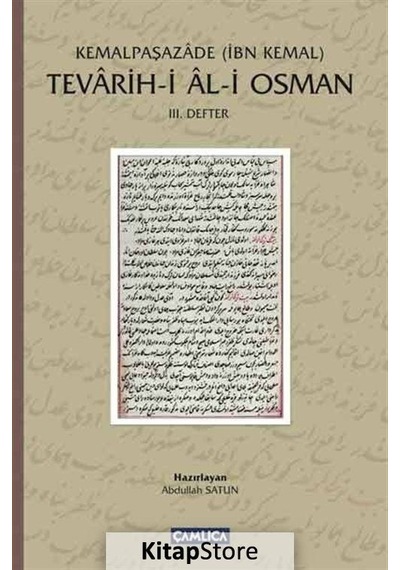 Tevarih -i Al -i Osman  - İbn Kemal (Kemalpaşazade)  - Çamlıca Basım Yayın