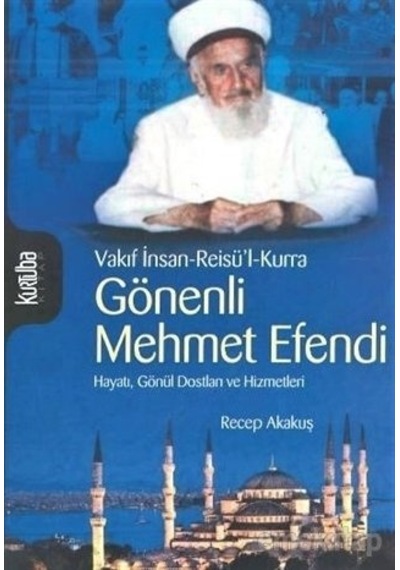 Gönenli Mehmed Efendi - Recep Akakuş - Kurtuba