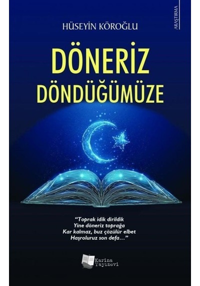 Döneriz Döndüğümüze - Hüseyin Köroğlu - Karina Yayınevi