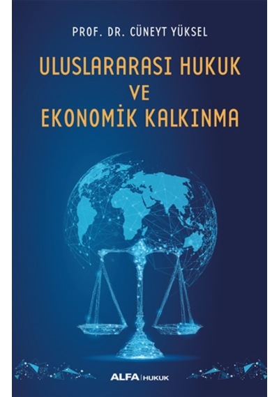 Uluslararası Hukuk ve Ekonomik Kalkınma - Cüneyt Yüksel - Alfa Yayıncılık