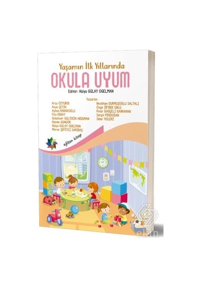 Yaşamın İlk Yıllarında Okula Uyum- Eğiten Kitap