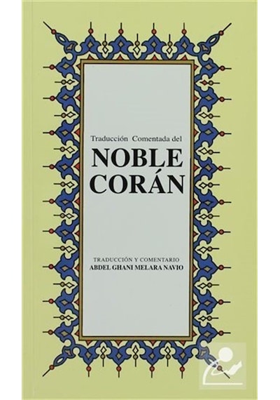 Noble Coran (Küçük Boy-İspanyolca Kur'an-ı Kerim Meali) - Abdel Ghani Melara Navio - Çağrı Yayınları