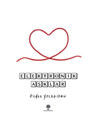 Elektronik Aşklar - Özden Yolagiden - Platanus Publishing