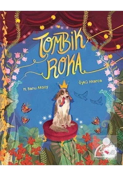 Tombik Roka / M. Banu Aksoy