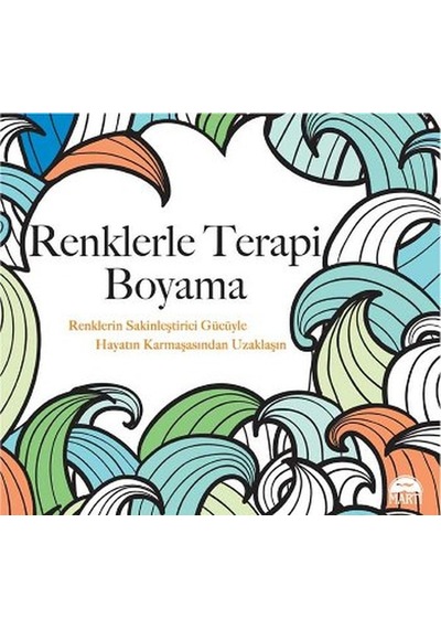 Renklerle Terapi Boyama - Christina Rose - Martı Yayınları