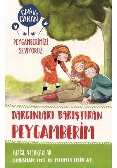 Dargınları Barıştıran Peygamberim-Can ile Canan Peygamberimizi Seviyoruz - Nefise Atçakarlar - Timaş Çocuk