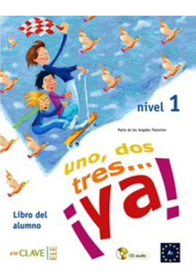 Uno Dos Tres... ya! 1 Libro del Alumno (Ders Kitabı) 7-10 Yaş İspanyolca Temel Seviye - Maria de los Angeles Palomino - Nüans
