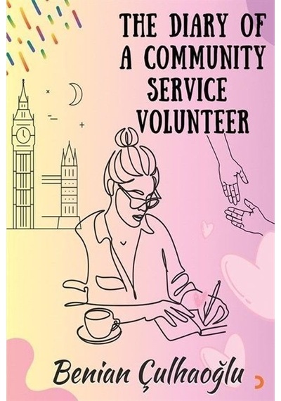 The Dıary Of A Communıty Servıce Volunteer / Benian Çulhaoğlu