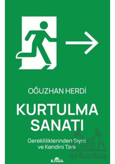 Kurtulma Sanatı Kronik Kitap Oğuzhan Herdi