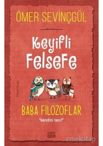 Keyifli Felsefe Baba Filozoflar - Ömer Sevinçgül - Carpediem