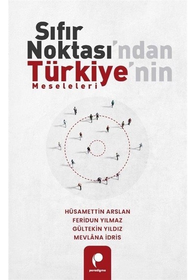Sıfır Noktası'ndan Türkiye'nin Meseleleri / Hüsamettin Arslan