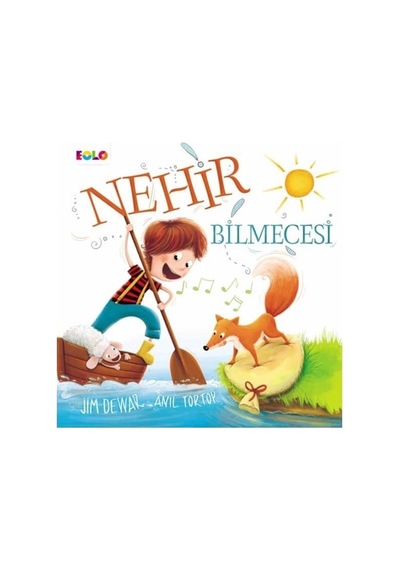 Eolo Yayıncılık Eolo Nehir Bilmcesi Jim Dewar - 3-5 Yaş Eğitici Kitap Normal Boy 100 Sayfa Türkçe