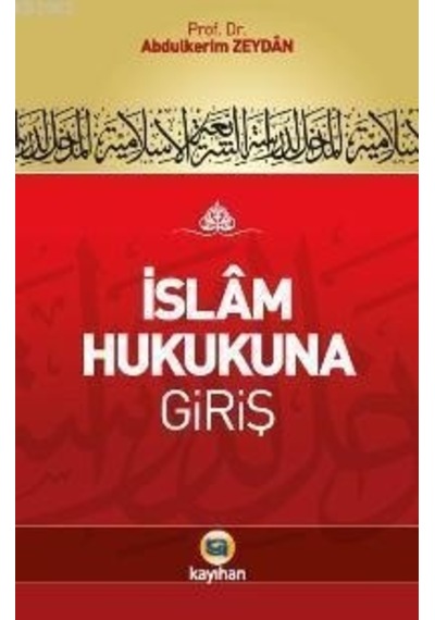İslam Hukukuna Giriş - Kayıhan Yayınları
