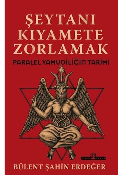 Şeytanı Kıyamete Zorlamak: Paralel Yahudiliğin Tarihi - Rxlu-898671