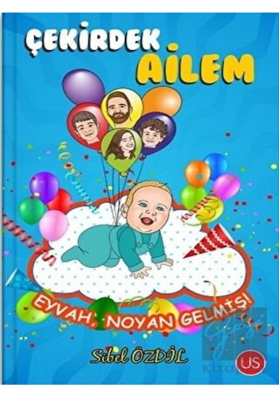 Çekirdek Ailem - Eyvah Noyan Gelmiş! - Sibel Özdil - Us Yayınları