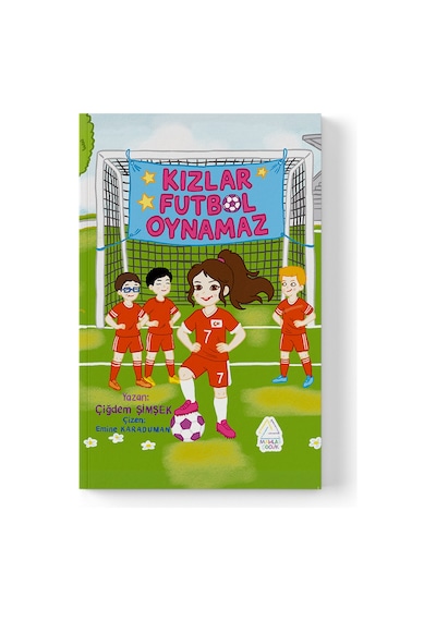 Çiğdem Şimşek - Kızlar Futbol Oynamaz