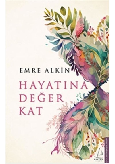Hayatına Değer Kat - Emre Alkin - Destek Yayınları
