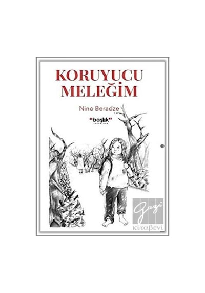 Koruyucu Meleğim - Nino Beradze - Başlık Yayınları