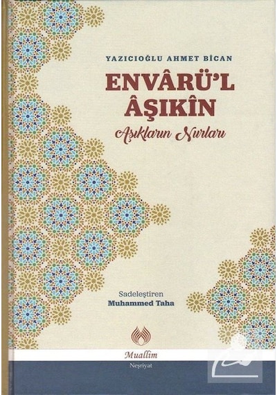 Envarü'L Aşıkin - Ahmed Bican Yazıcıoğlu