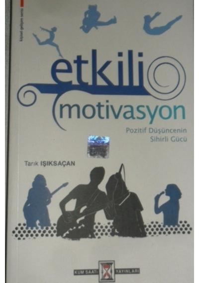 Etkili Motivasyon/Tarık Işıksaçan