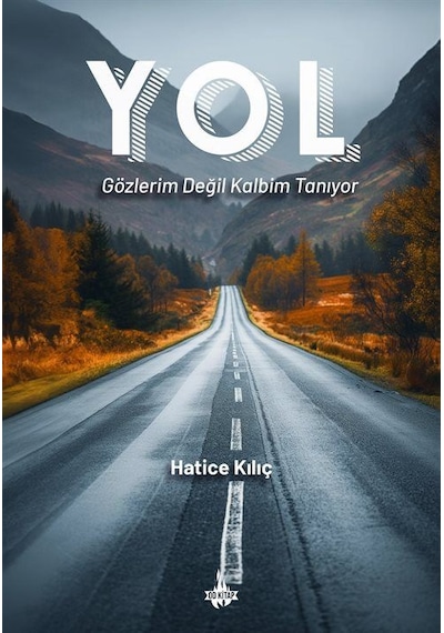 Yol & Gözlerim Değil Kalbim Tanıyor