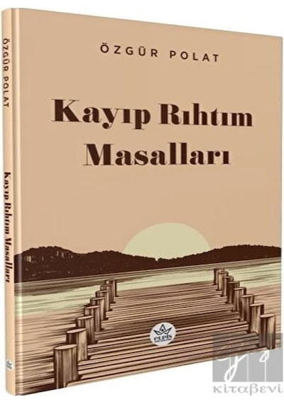 Kayıp Rıhtım Masalları - Özgür Polat - Elpis Yayınları