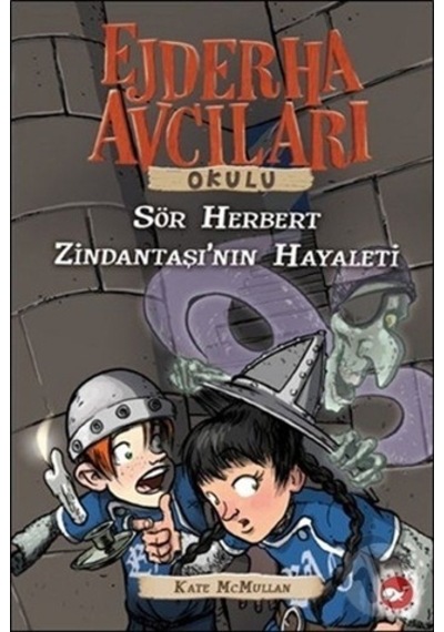 Ejderha Avcıları Okulu 12 Sir Herbert Zindantaşı’Nın  Hayaleti