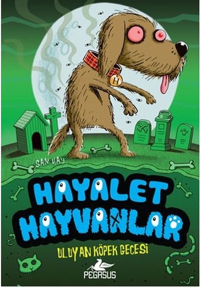 Hayalet Hayvanlar 3 - Uluyan Köpek Gecesi - Sam Hay - Pegasus