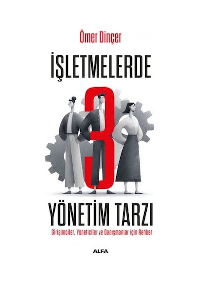 İşletmelerde 3 Yönetim Tarzı