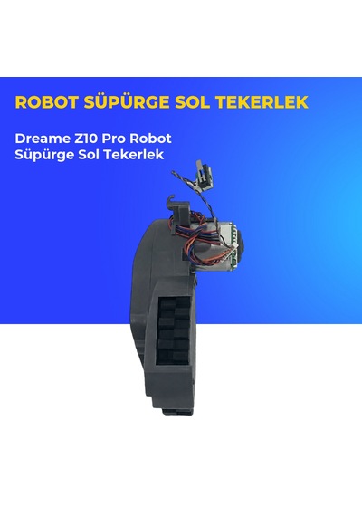 Dreame Z10 Pro Robot Süpürge Sol Tekerlek