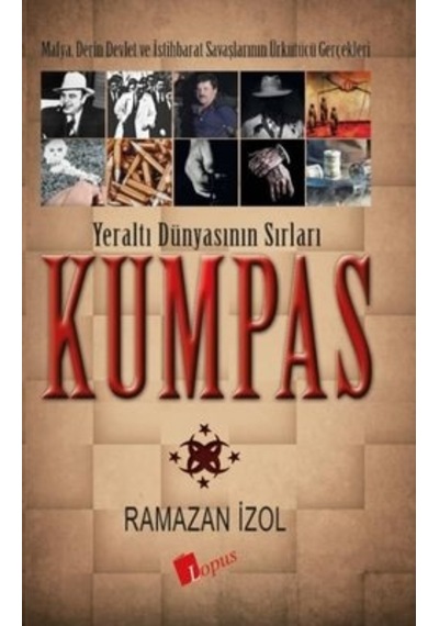 Kumpas Yeraltı Dünyasının Sırları/Lopus Yayınları