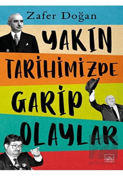 Yakın Tarihimizde Garip Olaylar -  İthaki Yayınları