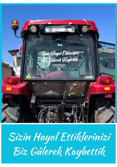 Sizin Hayal Ettiklerinizi Biz Gülerek Kaybettik Traktör Arkası Yazı Sticker