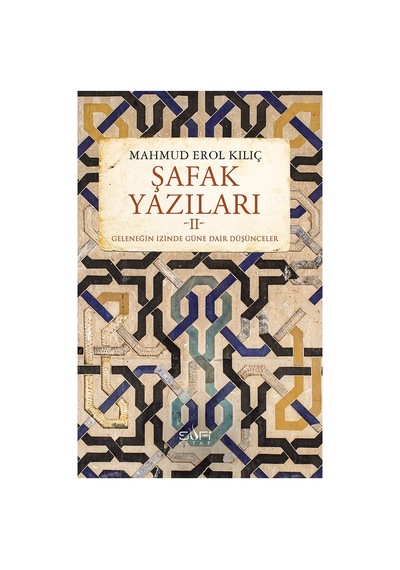 Şafak Yazıları İle Düşünce Dünyasına Yolculuk