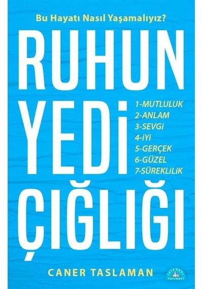 Ruhun Yedi Çığlığı - Caner Taslaman - İstanbul Yayınevi