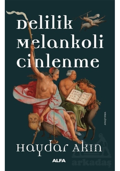 Delilik Melankoli Cinlenme